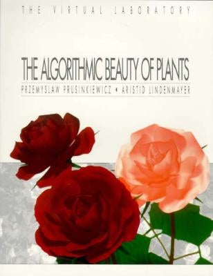 The Algorithmic Beauty of Plants by Hanan, J. S.