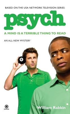 Psych: A Mind Is a Terrible Thing to Read by Rabkin, William