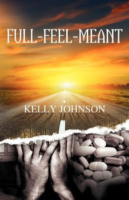 Full-Feel-Meant by Johnson, Kelly