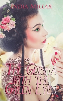 The Geisha with the Green Eyes by Millar, India