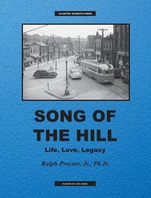 Song of The Hill: Life, Love, Legacy by Proctor, Ralph