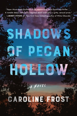 Shadows of Pecan Hollow by Frost, Caroline