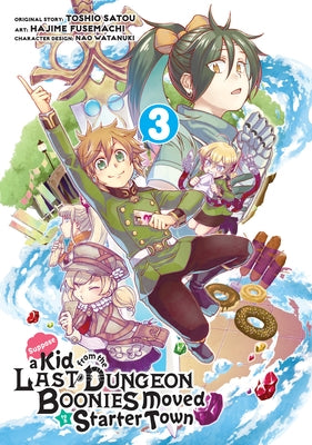 Suppose a Kid from the Last Dungeon Boonies Moved to a Starter Town 03 (Manga) by Satou, Toshio