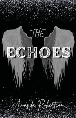 The Echoes by Robertson, Amanda