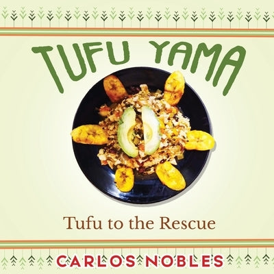 Tufu Yama: Tufu to the Rescue by Nobles, Carlos