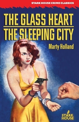 The Glass Heart / The Sleeping City by Holland, Marty