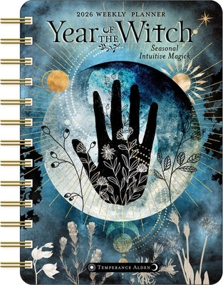 Year of the Witch 2026 Weekly Planner Calendar: Seasonal Intuitive Magick by Alden, Temperance