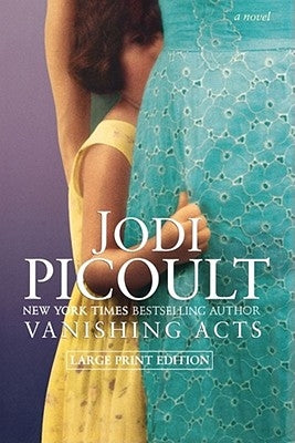 Vanishing Acts by Picoult, Jodi