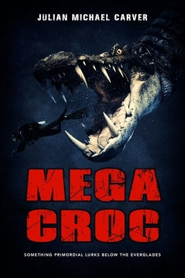 Megacroc by Carver, Julian Michael