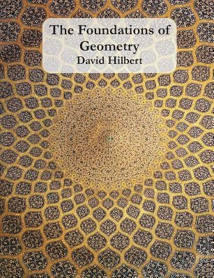 The Foundations of Geometry by Hilbert, David