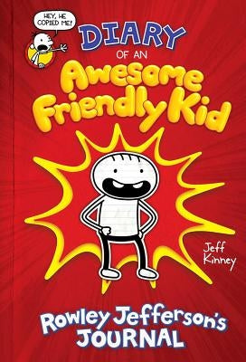 Diary of an Awesome Friendly Kid: Rowley Jefferson's Journal by Kinney, Jeff