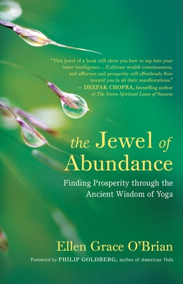 The Jewel of Abundance: Finding Prosperity Through the Ancient Wisdom of Yoga by O'Brian, Ellen Grace