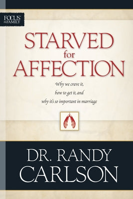 Starved for Affection by Carlson, Randy