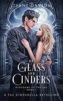 Of Glass and Cinders by Davids, Tiani