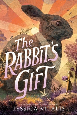 The Rabbit's Gift by Vitalis, Jessica