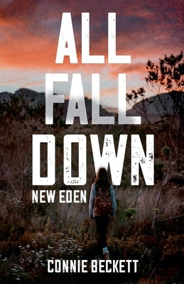 All Fall Down: New Eden by Beckett, Connie