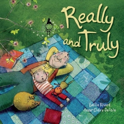 Really and Truly by Rivard, &#195;&#137;milie