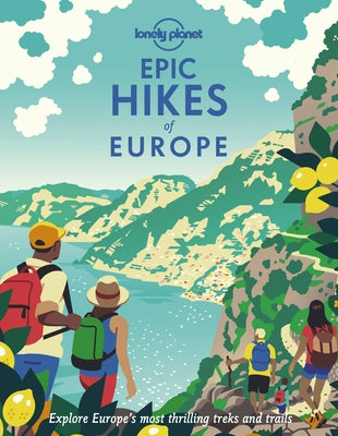 Lonely Planet Epic Hikes of Europe by Planet, Lonely