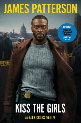 Kiss the Girls by Patterson, James