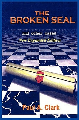 The Broken Seal - New Expanded Edition by Clark, Paul a.