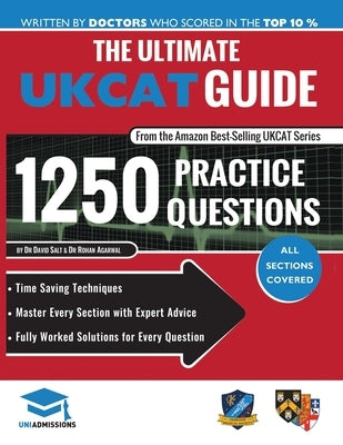 The Ultimate UKCAT Guide: 1250 Practice Questions: Fully Worked Solutions, Time Saving Techniques, Score Boosting Strategies, Includes new Decis by Agarwal, Rohan