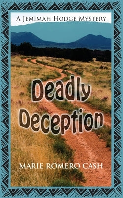 Deadly Deception by Cash, Marie Romero