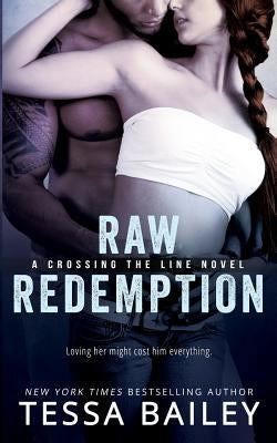 Raw Redemption by Bailey, Tessa