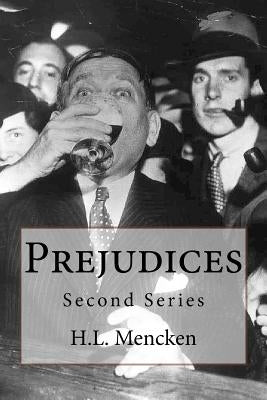 Prejudices: Second Series by Mencken, H. L.
