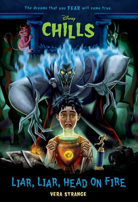 Liar, Liar, Head on Fire-Disney Chills: Book Five by Strange, Vera