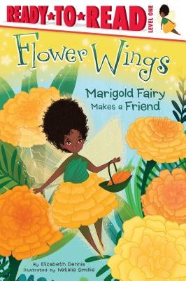 Marigold Fairy Makes a Friend, 2: Ready-To-Read Level 1 by Dennis, Elizabeth