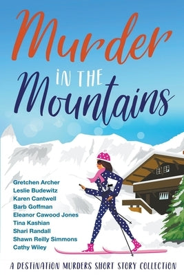 Murder in the Mountains by Cantwell, Karen