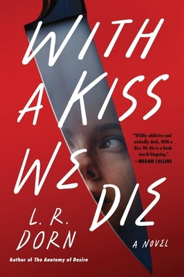 With a Kiss We Die by Dorn, L. R.