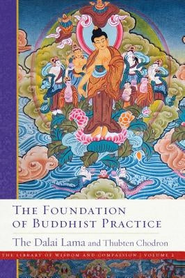 The Foundation of Buddhist Practice by Dalai Lama