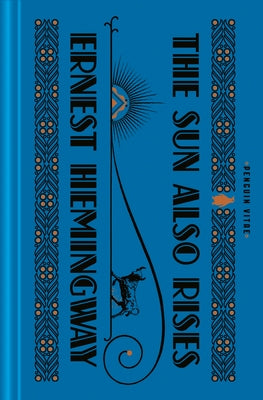 The Sun Also Rises by Hemingway, Ernest