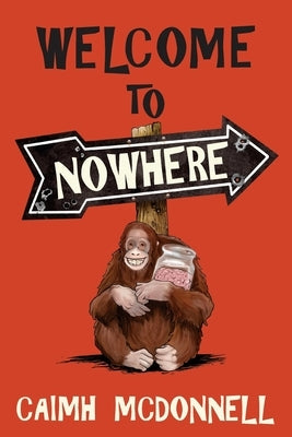 Welcome to Nowhere by McDonnell, Caimh