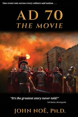 AD 70 The Movie by Noe, John