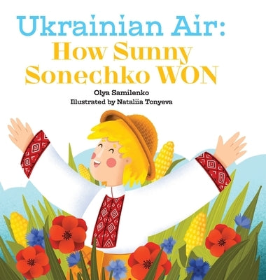 Ukrainian Air: How Sunny Sonechko WON by Samilenko, Olya