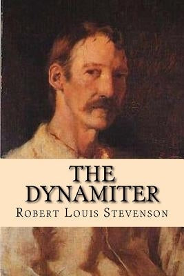 The Dynamiter by Van De Grift-Stevenson, Fanny