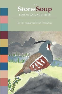 The Stone Soup Book of Animal Stories by Stone Soup