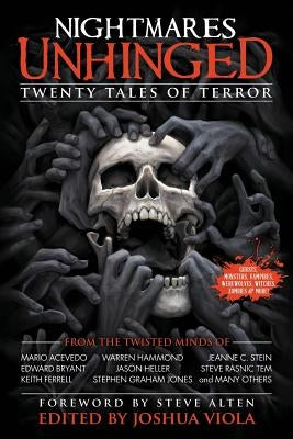 Nightmares Unhinged: Twenty Tales of Terror by Viola, Joshua