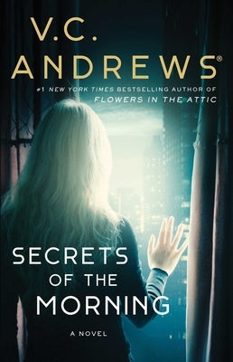 Secrets of the Morning by Andrews, V. C.