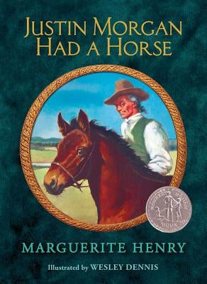 Justin Morgan Had a Horse by Henry, Marguerite