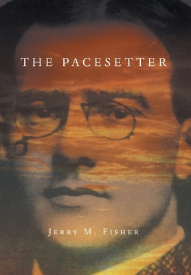 The Pacesetter: The Complete Story by Fisher, Jerry M.