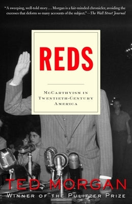 Reds: McCarthyism in Twentieth-Century America by Morgan, Ted