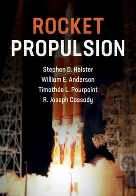 Rocket Propulsion by Heister, Stephen D.