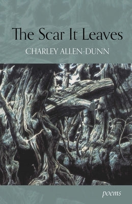 The Scar It Leaves by Allen-Dunn, Charley