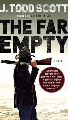 The Far Empty by Scott, J. Todd