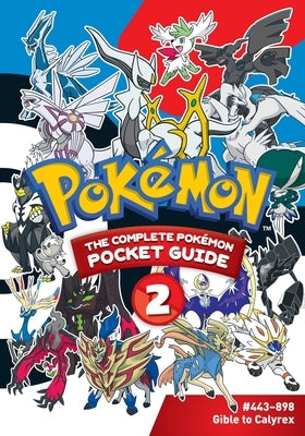 Pok?mon: The Complete Pok?mon Pocket Guide, Vol. 2 by Shogakukan