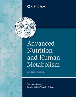 Advanced Nutrition and Human Metabolism by Gropper, Sareen