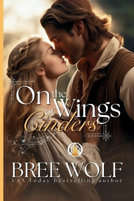 On the Wings of Cinders by Wolf, Bree